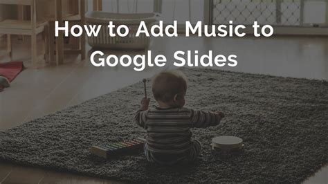 how to add music to google slides for the entire presentation and enhance the mood with different genres