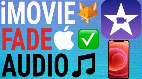 how to fade-out music in imovie on iphone: A journey through the world of audio editing